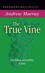 Picture of The True Vine: Fruitfulness and stability in Jesus (RHP Essential Classic)