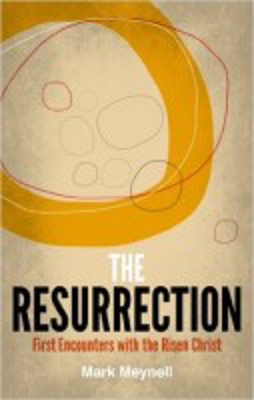 Picture of The Resurrection: First encounters with the Risen Christ