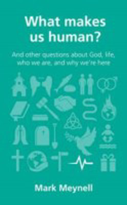 Picture of *What makes us human?: And other questions about God, Jesus and human identity