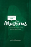 Picture of Engaging with Muslims: Understanding their world - sharing the good news