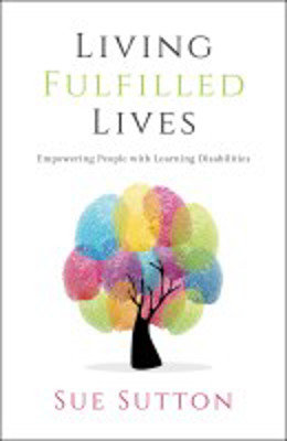 Picture of Living Fulfilled Lives: Empowering people with learning difficulties
