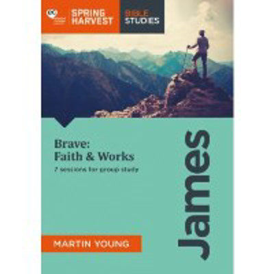 Picture of James: Brave: Faith & Works 6 sessions for group study