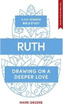 Picture of Ruth: A six session Bible Study Drawing on a Deeper Love