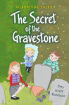 Picture of The Secret of the Gravestone: Gladstone Tales Series