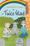 Picture of Twice Glad:  Book three in The Gladstone Tales series
