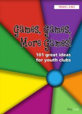 Picture of Games, Games and more Games: 101 great ideas for youth clubs
