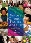 Picture of Creative Ideas  for Whole Church Family Worship with CD Rom