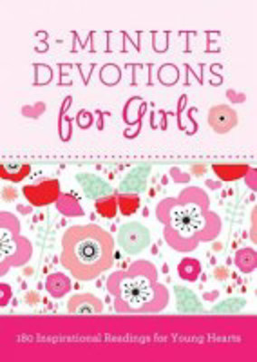 Picture of 3 Minute Devotions for Girls:180 Inspirational Readings for Young Hearts