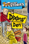 Picture of Dixons' Den: Topz Secret Stories