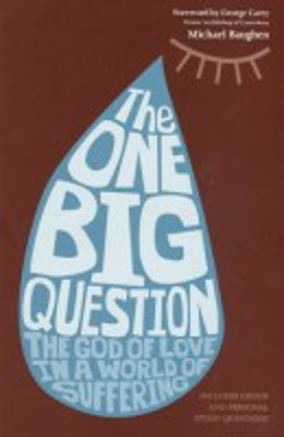 Picture of The One Big Question (new edition) : The God of Love in a world of suffering