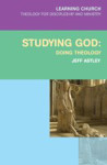 Picture of Studying God: Doing Theology - part of the Learning Church Series