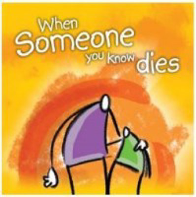 Picture of When someone you know dies: Helping children grieving the death of someone they know
