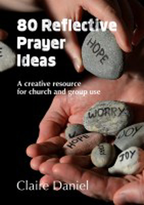 Picture of 80 Reflective Prayer Ideas: A creative resource for church and group use