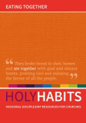 Picture of Holy Habits: Eating Together - Missional discipleship resources for churches