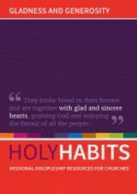 Picture of Holy Habits: Gladness and Generosity - Missional discipleship resources for churches