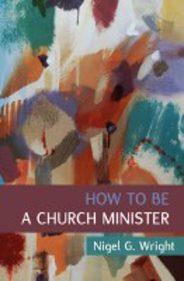 Picture of How To Be A Church Minister.