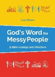 Picture of God's Word for Messy People: 31 Bible readings and reflections