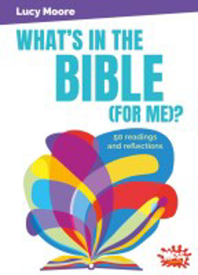 Picture of What's in the Bible (For Me)?    50 Readings & Reflections