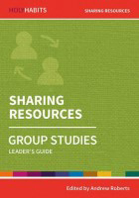 Picture of Holy Habits: Sharing Resources - Group Studies Leaders Guide