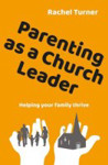 Picture of Parenting as a Church Leader: Helping your family thrive