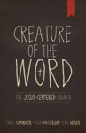 Picture of Creature of the Word: Jesus-Centered Church