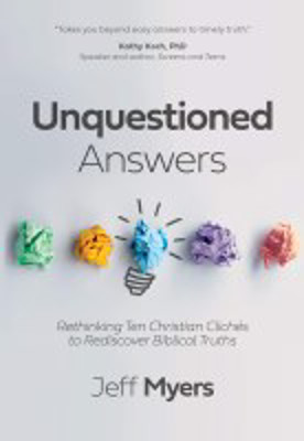 Picture of Unquestioned Answers: Rethinking 10 Christian cliches to rediscover Bibilical truths