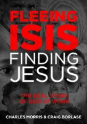 Picture of Fleeing ISIS Finding Jesus: The real story of God at work