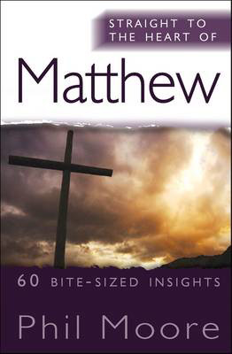 Picture of Straight to the Heart of Matthew: 60 Bite-Sized Insights