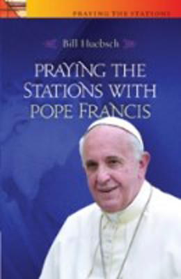 Picture of Praying the Stations with Pope Francis