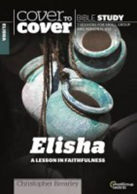Picture of Cover to Cover Bible Study: Elisha - A lesson in faithfulness: