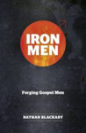 Picture of Iron Men:  Forging Gospel Men