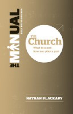 Picture of The Manual-Bible notes for Men: The Church-What it is and how you play your part