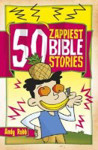 Picture of 50 Zappiest Bible Stories