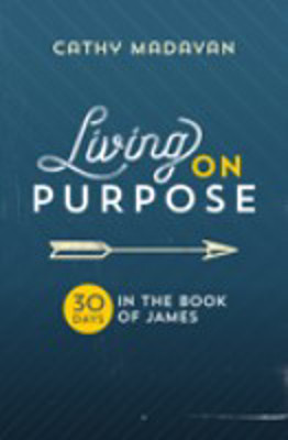 Picture of Living on Purpose: 30 days in the book of James