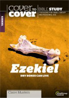 Picture of Cover to Cover: Ezekiel - A Prophet for all times