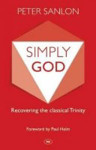 Picture of Simply God: Recovering the classical Trinity