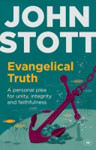 Picture of Evangelical Truth: A personal plea for unity, integrity and faithfulness