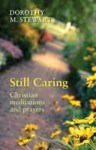 Picture of Still Caring: Christian Meditations and Prayers