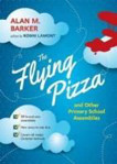 Picture of The Flying Pizza and other Primary School Assemblies