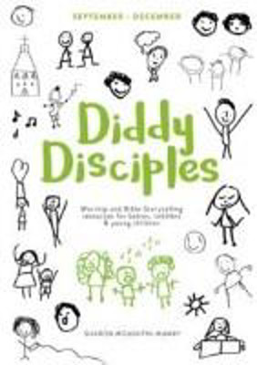 Picture of Diddy Disciples : September-December - Worship and storytelling resources for babies, toddlers and young children