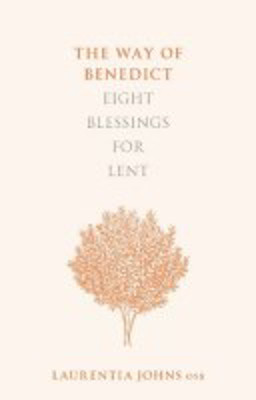 Picture of Way of Benedict: Eight Blessings for Lent