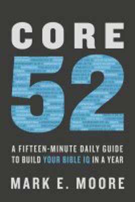 Picture of Core 52: A 15 Minute Daily Guide to build your Bible IQ in a year