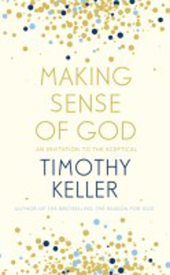 Picture of Making Sense Of God : An invitation to the sceptical