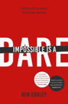 Picture of Impossible is a Dare: Fighting for a world free of slavery