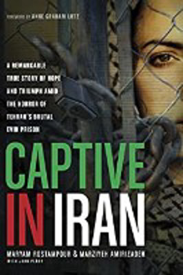 Picture of Captive in Iran: A remarkable true story of Hope & Triumph