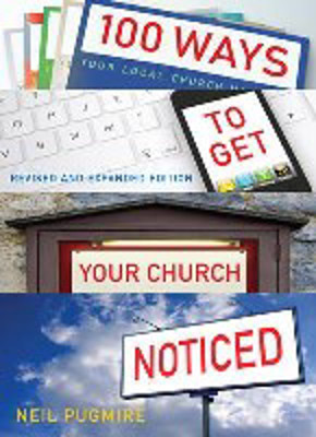 Picture of 100 Ways to get your church noticed: revised and expanded edition