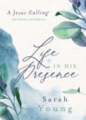 Picture of Life in His Presence: Jesus Calling Guided Journal