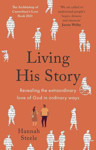 Picture of Living His Story: Revealing the Extraordinary Love of God in Ordinary Ways : The Archbishop of Canterbury's Lent Book 2021