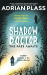 Picture of Shadow Doctor: The Past Awaits bk 2
