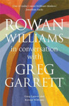 Picture of Rowan Williams: In Conversation with Greg Garrett
